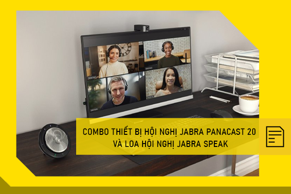 Combo thiết bị hội nghị Jabra Panacast 20 và loa hội nghị Jabra Speak