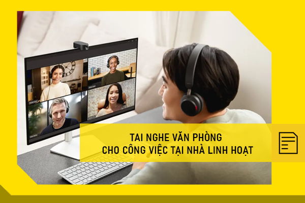 Tai nghe văn phòng cho công việc tại nhà linh hoạt